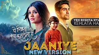Jaaniye New version - Yeh Rishta Kya Kehlata Hai 2023 #yrkkh #yehrishtakyakehlatahai #abhira