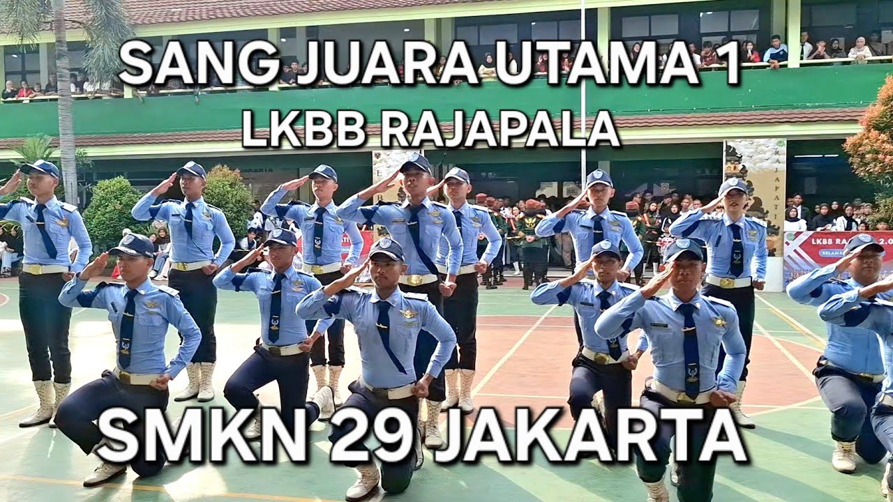 SANG JUARA UTAMA 1 PASKIBRA SMKN 29 JAKARTA 'B LKBB RAJAPALA MAN 15 JKT