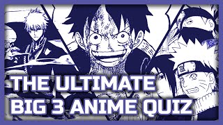 Ultimate Anime Quiz - 50 Questions Big 3 Edition Naruto, One Piece, Bleach Openingsendingsetc.