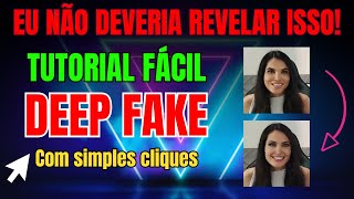 TUTORIAL DEEP FAKE COM SIMPLES CLIQUES  FERRAMENTA GRATUITA SEM DOWNLOAD FÁCIL E RÁPIDO