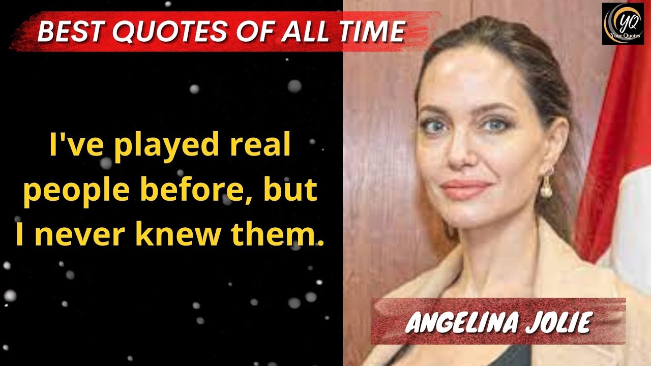 Great Inspiring Quotes of Angelina Jolie Inspire Quotes Of All Time | Your Quotes Channel