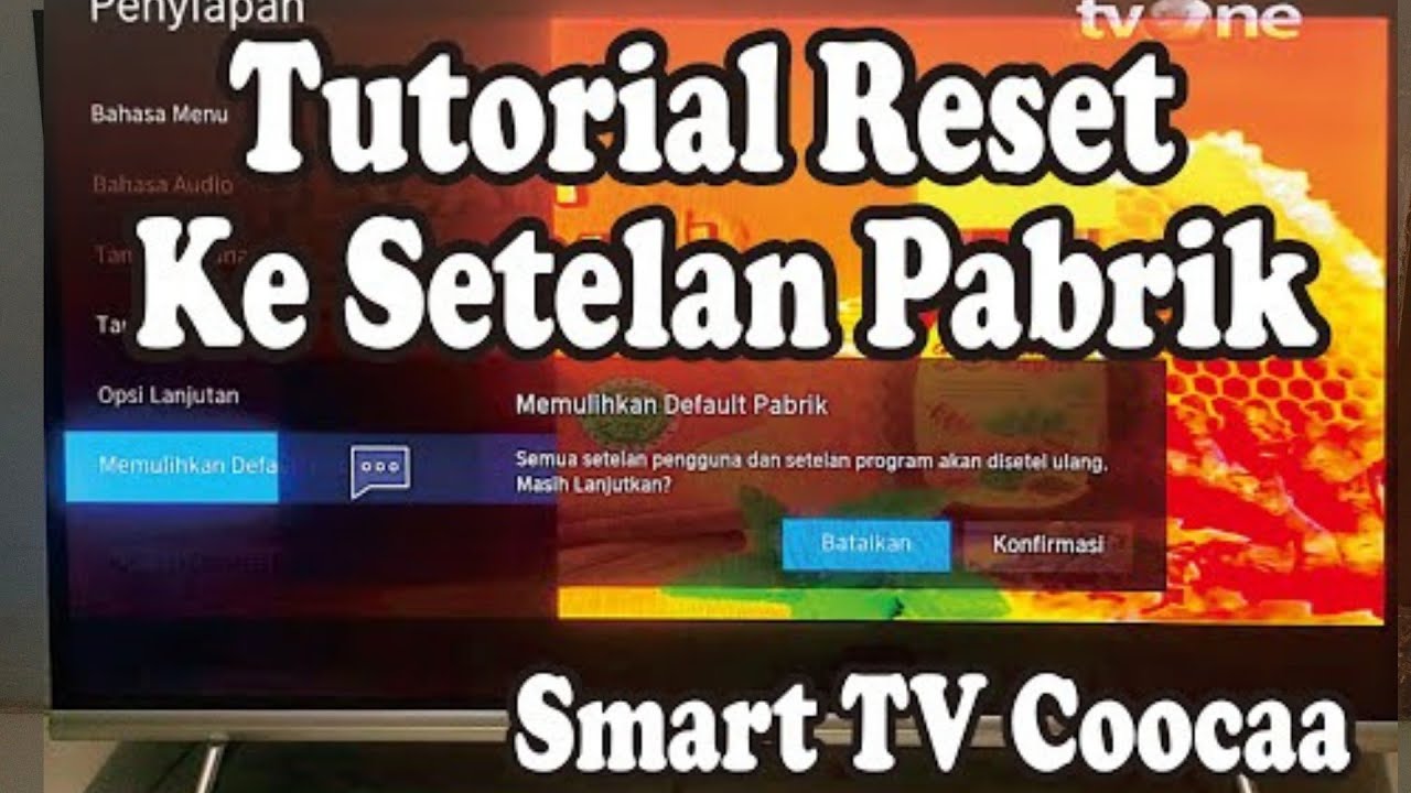 Cara Reset Pengaturan Ke Setelan Pabrik Smart TV Coocaa YouTube Cara reset pengaturan ke setelan pabrik smart tv coocaa youtube