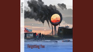 Forgetting You