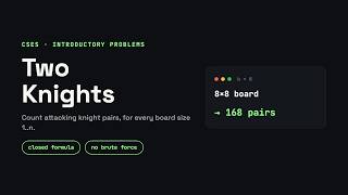 Information Two Knights ● Introductory Problems ● CSES Update