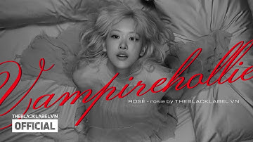 [VIETSUB] ROSÉ - VAMPIREHOLLIE