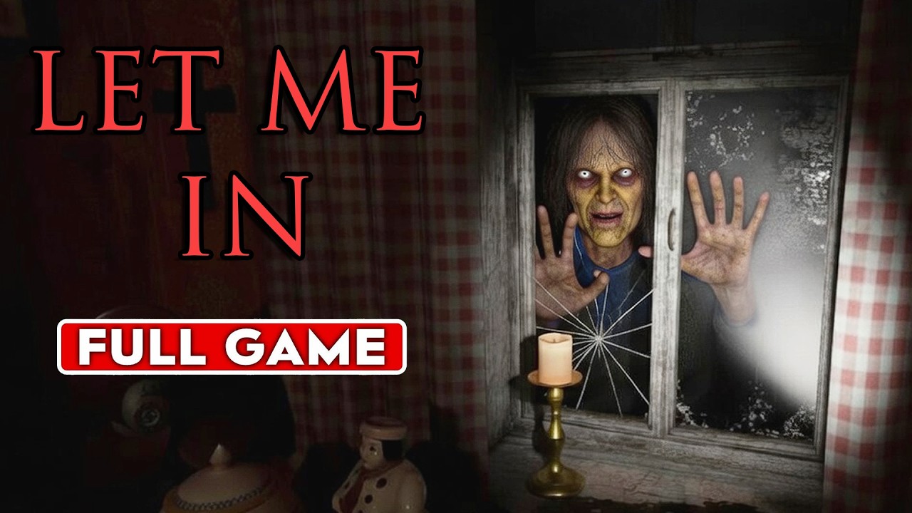LET ME IN | Gameplay Walkthrough Part 1| Demo | [1080P 60FPS] No ...