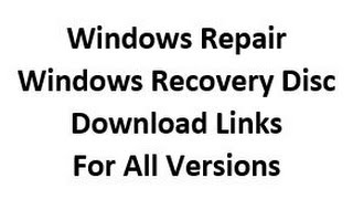 Windows 10, 8 and 7 System Repair Recovery Disc Download Links