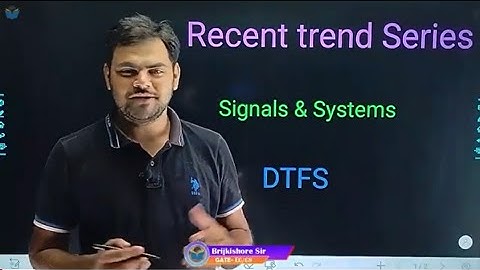 Lec 28 DTFS || Recent Trend || Signal & System