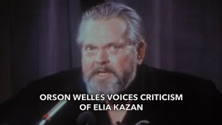 Orson Welles refuses a question about blacklist collaborator Elia Kazan.