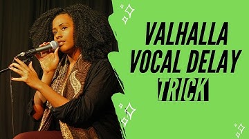 ValhallaDelay Vocal Delay Trick: How to Mix Powerful Vocals