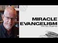 CLASS 4 | 2.14.21 | MIRACLE EVANGELISM | JOEL CRUMPTON |
