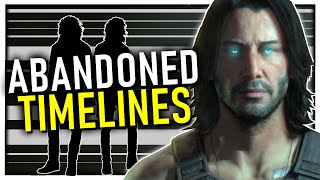 Cyberpunk 2077s Abandoned Timelines