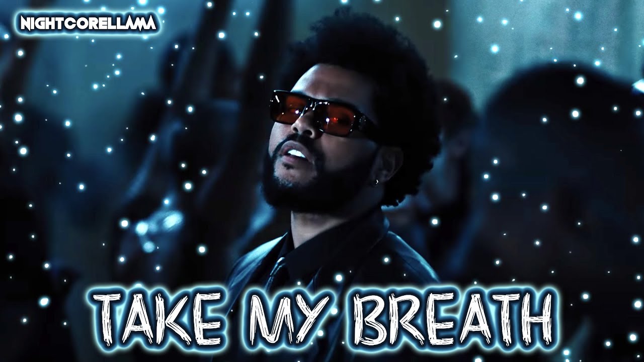 The Weeknd - Take My Breath (Lyrics) | Nightcore LLama Reshape