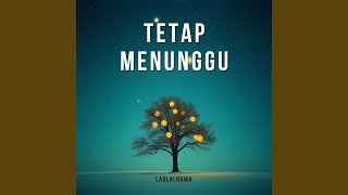 Tetap Menunggu