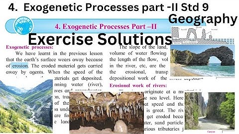 L.4 Exogenetic processes part II | Exercise solution | Std 9 Geography