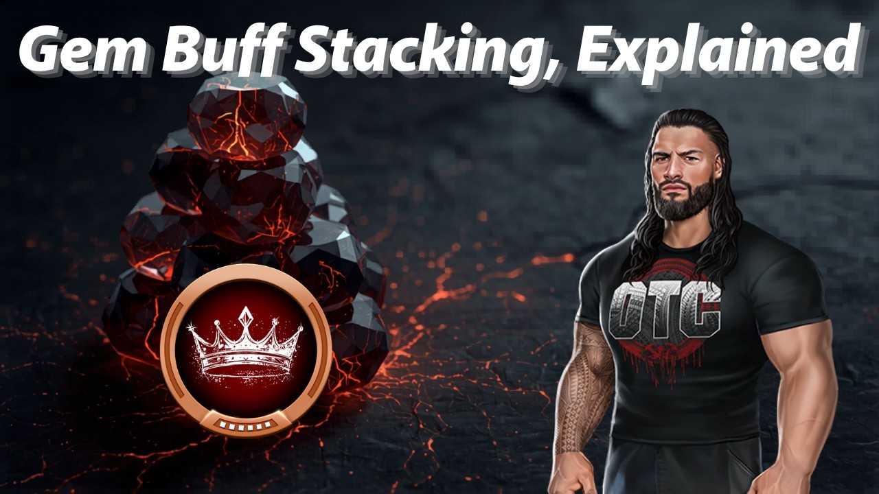 Gem Buff Stacking Explained w/OTC Roman Reigns:: WWE Champions - YouTube
