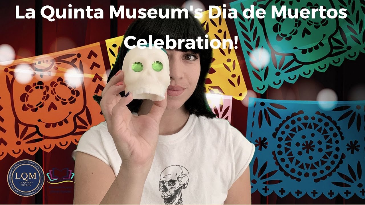 La Quinta Museum's Día de Muertos Celebration!