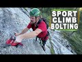 How to bolt a sport climb  ground up
