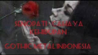 SENOPATI - CAHAYA KEHIDUPAN (GOTHIC METAL INDONESIA)