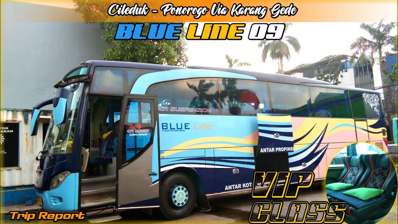Blue Line 09 ll Vip Class ll Cileduk - Ponorogo Via Karang Gede ll ...