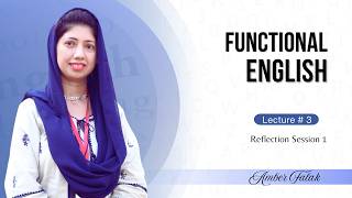 Functional English | Lecture 3: Reflection Session 1 | Learning & Self-Reflection