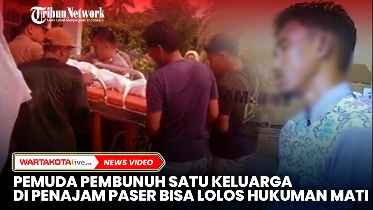 Pemuda Pembunuh Satu Keluarga di Penajam Paser Bisa Lolos Hukuman Mati