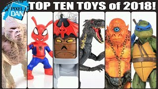 Pixel Dan's Top Ten Toys of 2018 - Counting Down My Personal Favorite Action Figures!