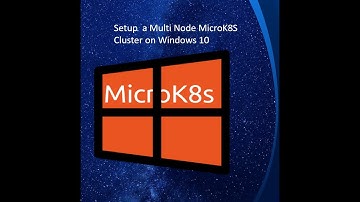 Setup a Multi Node MicroK8S Cluster on Windows 10