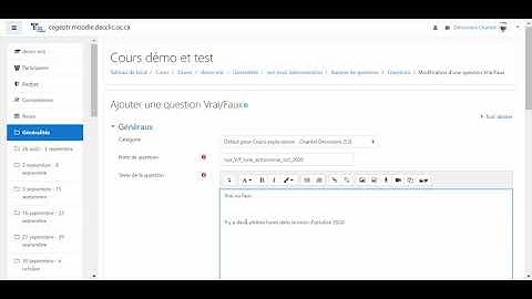 Comment créer une question de type vrai ou faux dans un test en ligne de Moodle ?
