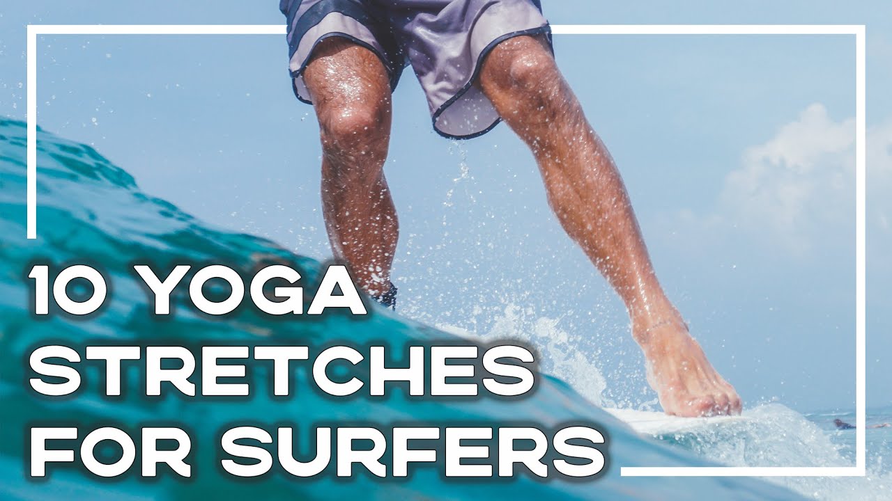 5 Easy Pre-Surf Yoga Poses to Warm Your Body Up