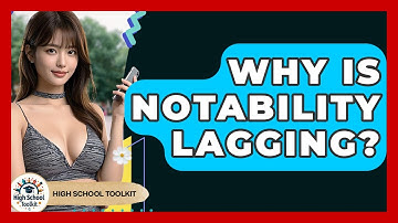 Why Is Notability Lagging? - High School Toolkit