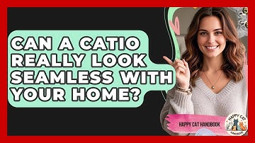 Can A Catio Really Look Seamless With Your Home? - Happy Cat Handbook