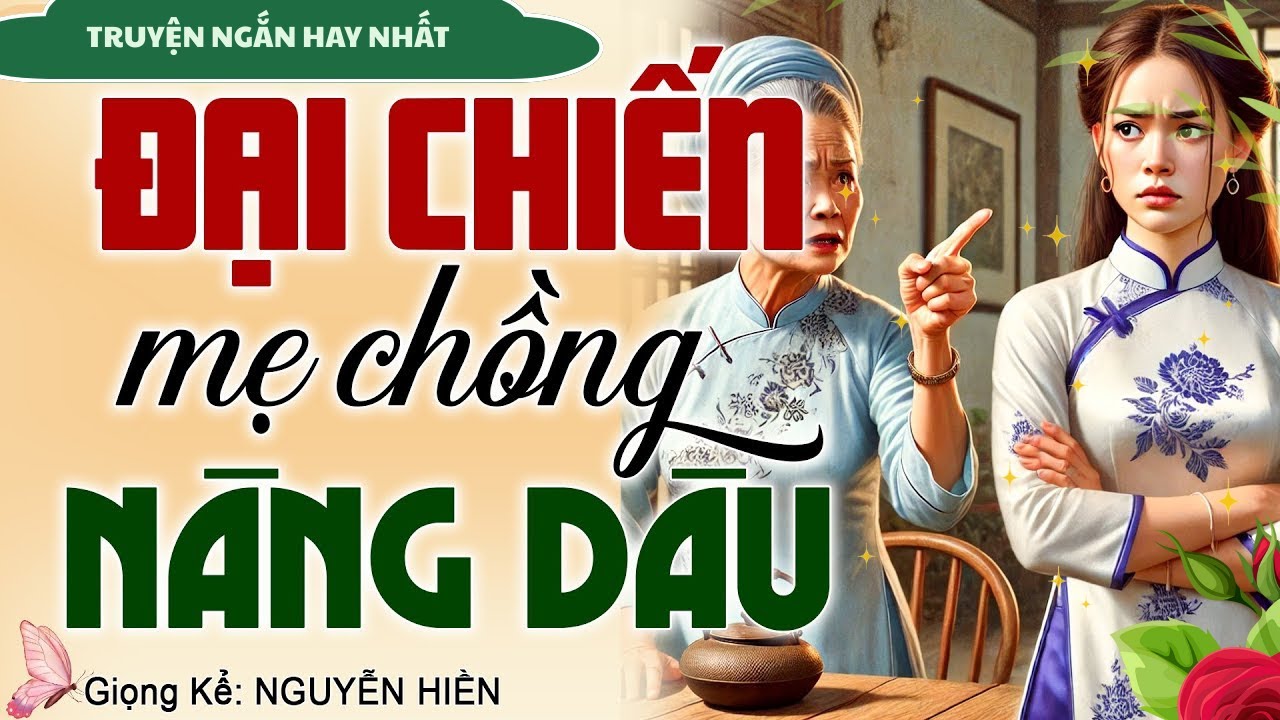 MỚI NGHE ĐÃ THẤY CUỐN HÚT: ĐẠI CHIẾN MẸ CHỒNG NÀNG DÂU - KỂ CHUYỆN LÀNG QUÊ MỚI NHẤT 2026