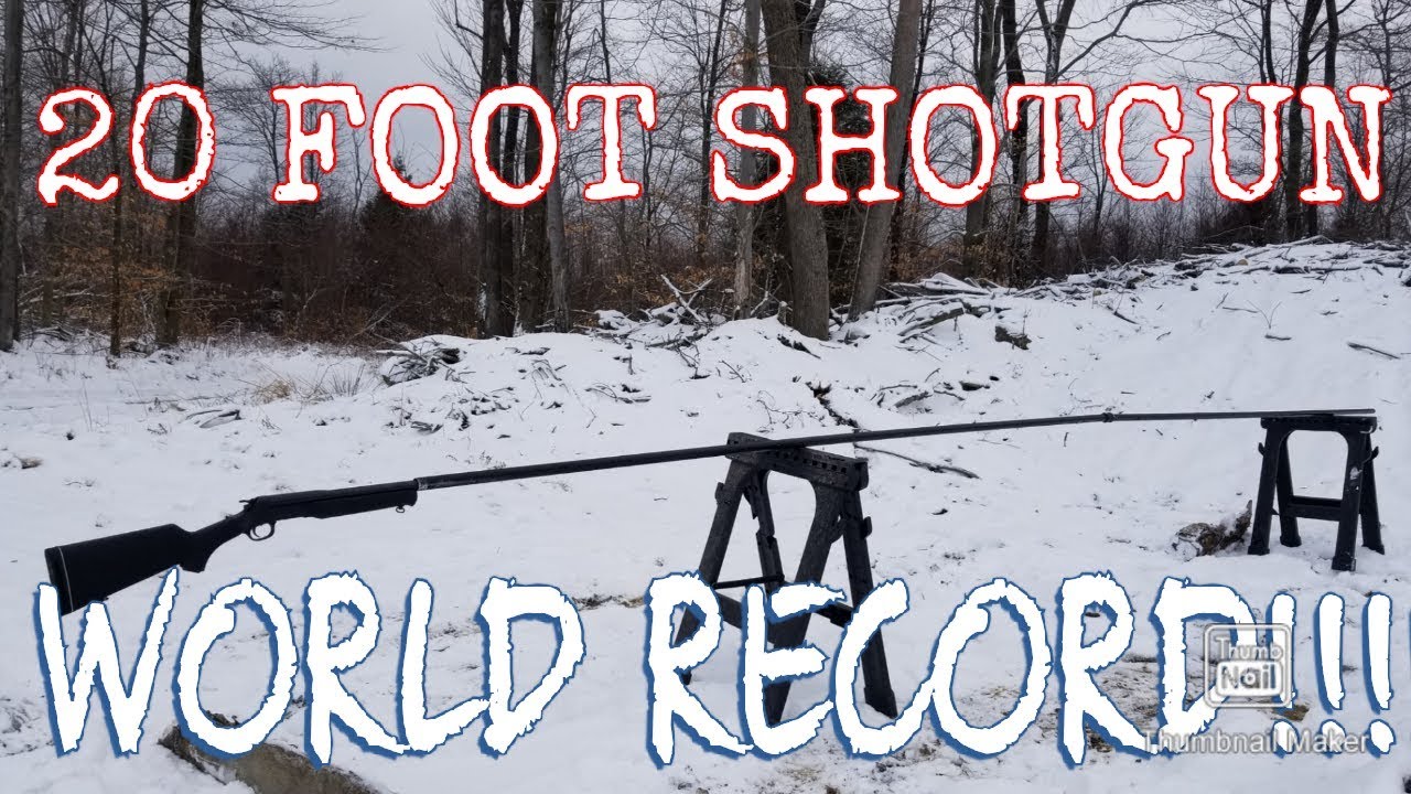 20 FOOT SHOTGUN BARREL!!!! ( WORLD RECORD!!) YouTube