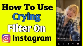 How to get crying filter on instagram | sad face filter instagram | crying filter tutorial instagram