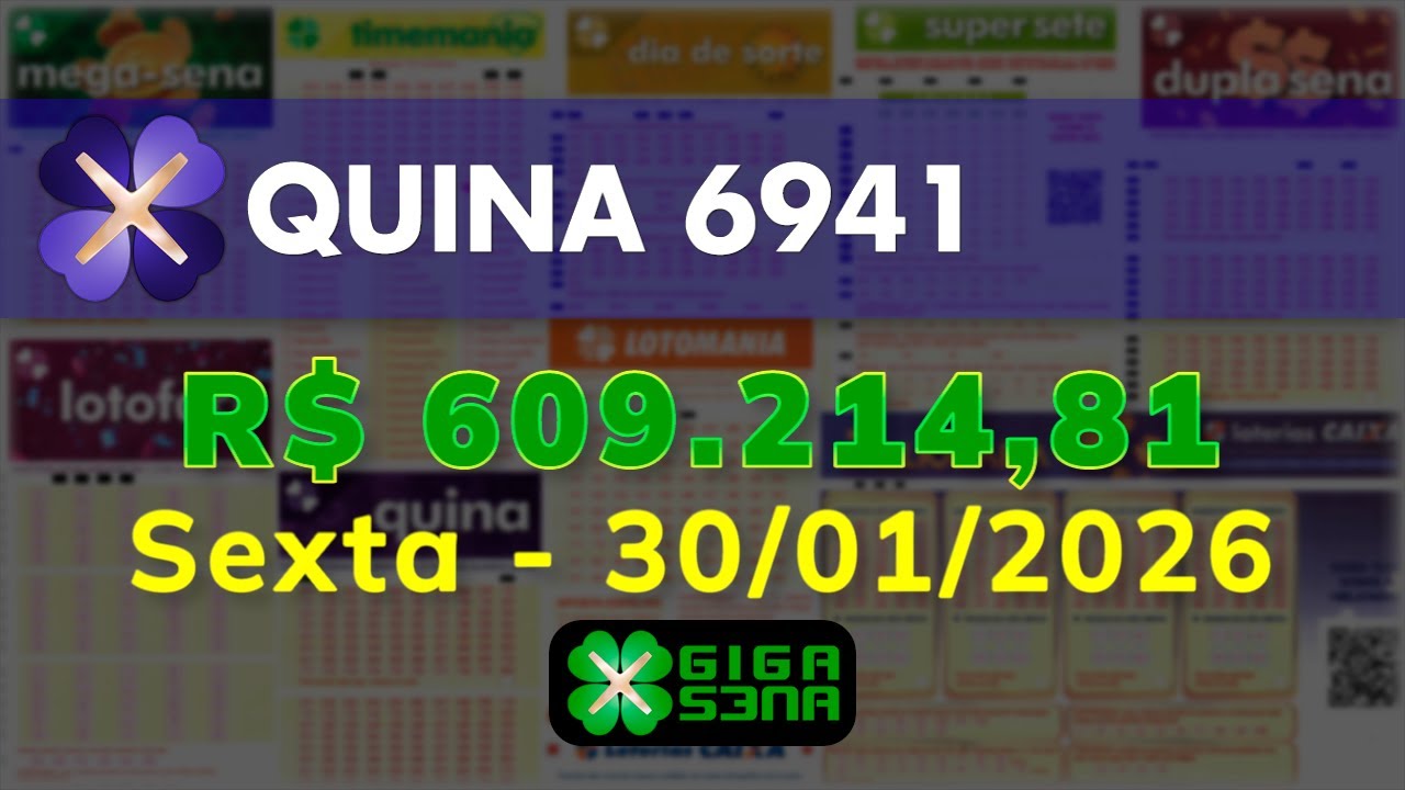 QUINA 6941, Sexta, 30/01/2026 | GIGA-SENA