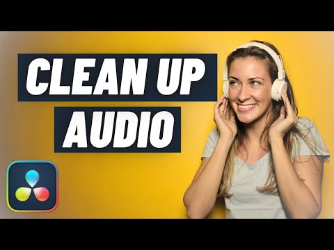 How To Clean Up Your Audio In Davinci Resolve 18