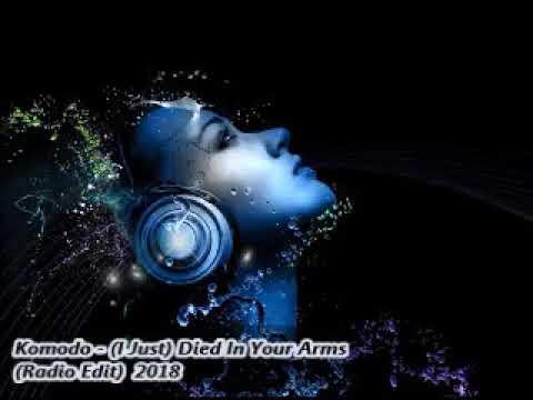 Komodo I Just Died In Your Arms Radio Edit 2018 YouTube komodo-i-just-died-in-your-arms-radio-edit-2018-youtube