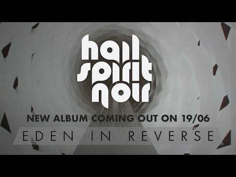 HAIL SPIRIT NOIR - Eden In Reverse (Official Trailer)