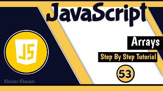 What are Arrays in JavaScript || JavaScript Course for beginners || Tutorial - 53