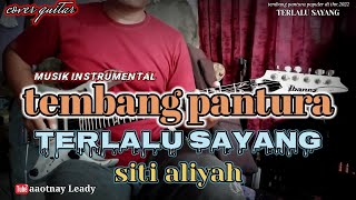 TERLALU SAYANG SITI ALIYAH TEMBANG TARLING PANTURA POPULER DI THN 2022 cover guitar by aaotnay Leady