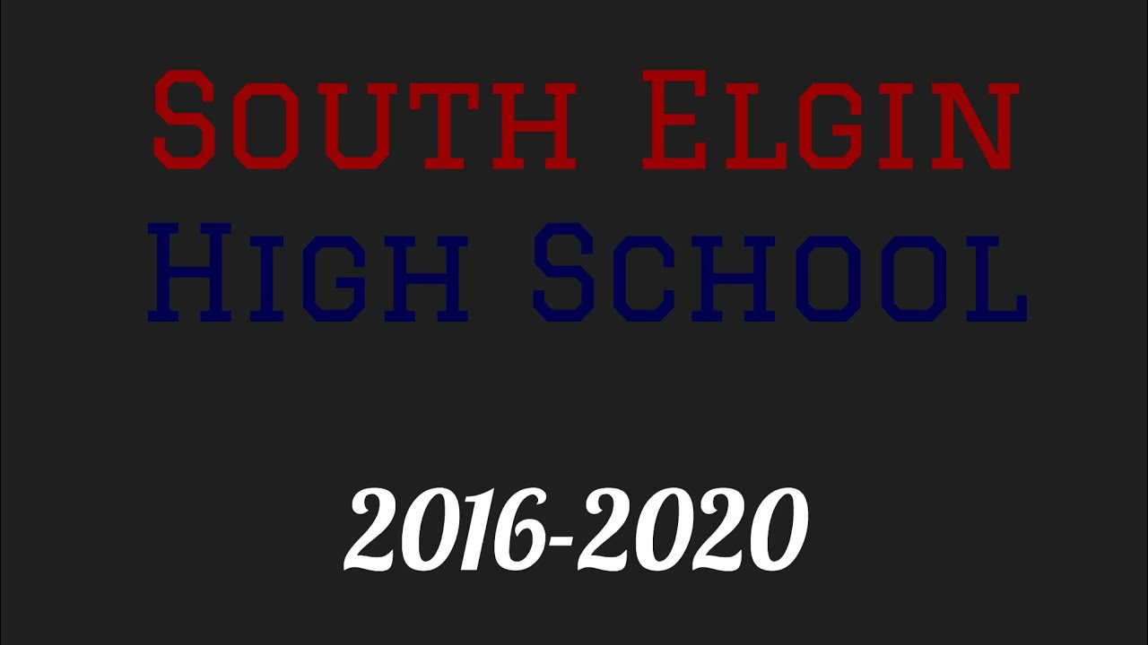 My 4 years at South Elgin High School 20162020 YouTube