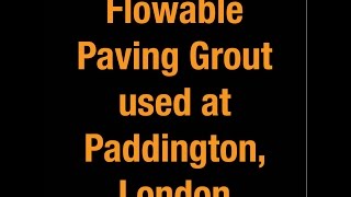 Ultrascape Flowpoint Flowable Paving Grout Used At Paddington, London