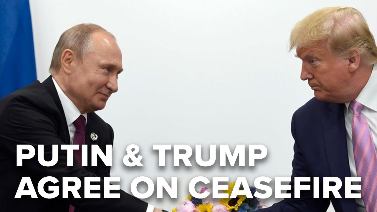 Trump and Putin agree on Ukraine ceasefire beginning with energy and infrastructure