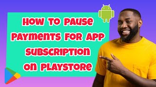 How To Pause Payments For App Subscriptions After Current Subscription Period Ends | Android Tips