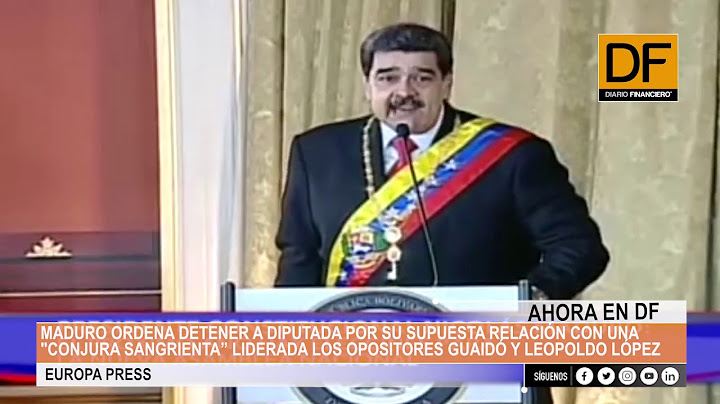 Maduro ordena detener a diputada por supuesta "conjura sangrienta liderada por Guaidó”