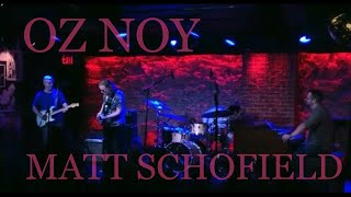 Oz Noy with Matt Schofield Band live at the Iridium (NYC)