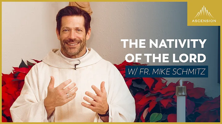 The Nativity of the Lord -  Mass with Fr. Mike Sch...