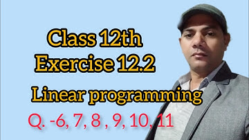 Class 12th exercise 12.2 question 6 to 11 linear programming Ncert, Cbse, Hbse