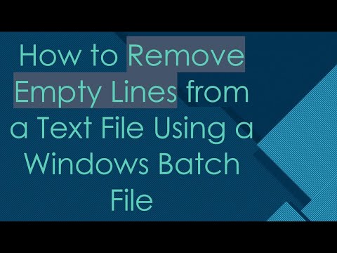 How to Remove Empty Lines from a Text File Using a Windows Batch File